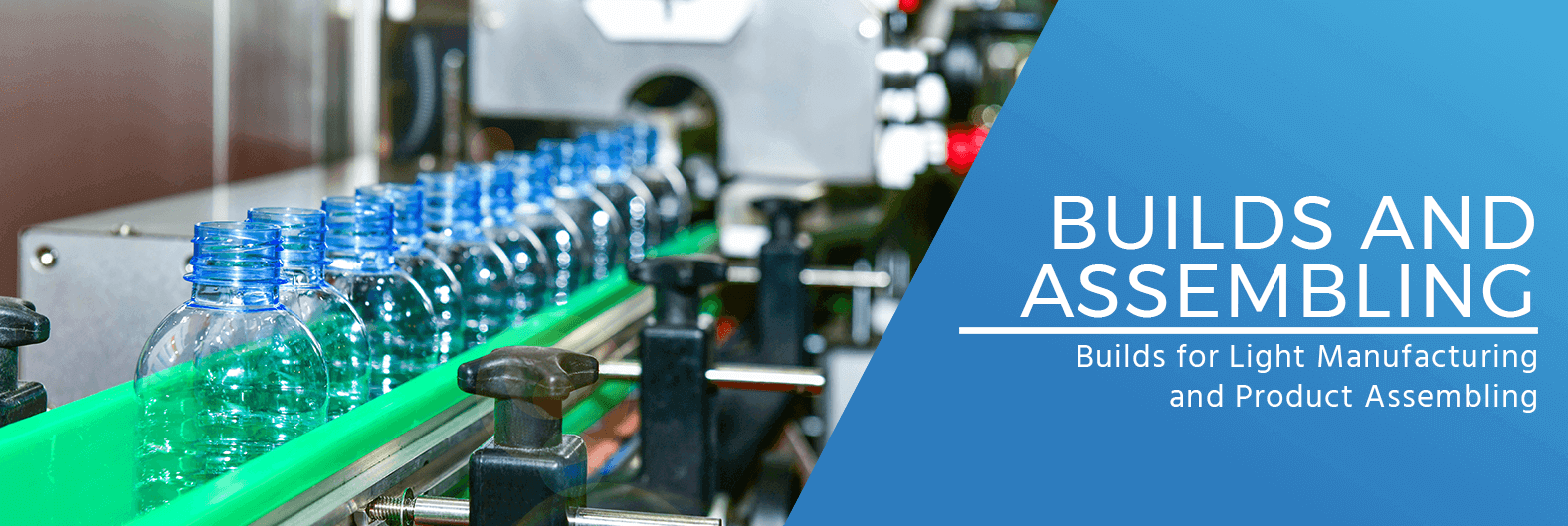 Builds and Assembling Light manufacturing and builds assembly header