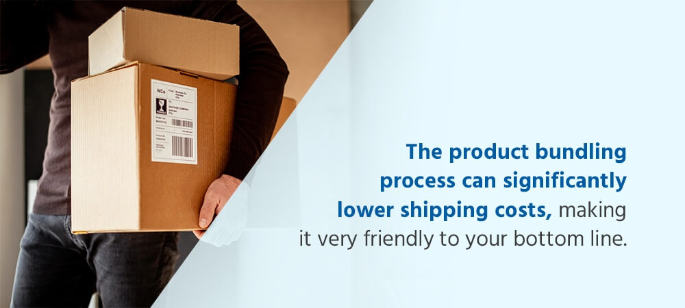 bundles decrease shipping costs