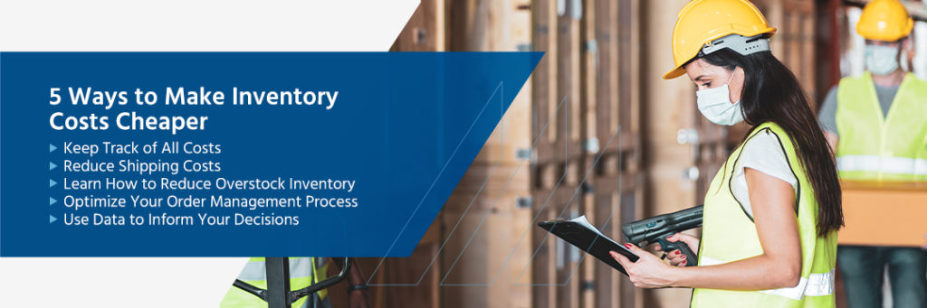 5 Ways to Make Inventory Costs Cheaper