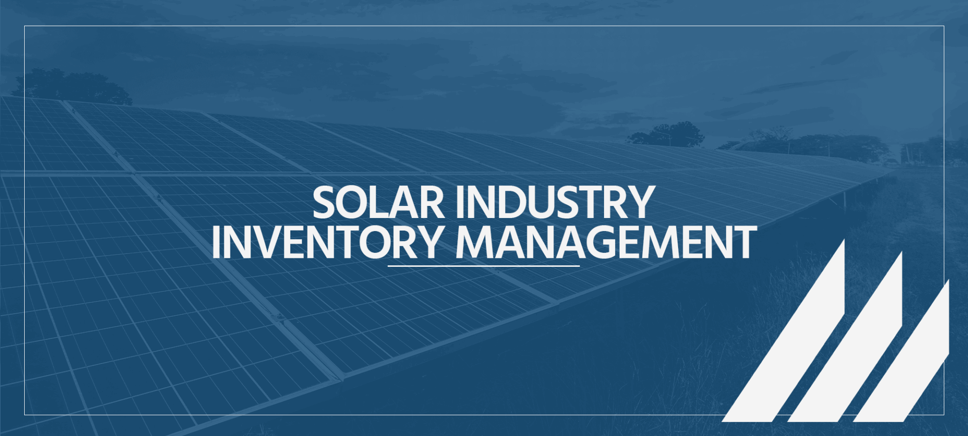 Solar Inventory Management solar industry inventory management header image