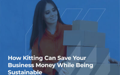 How Kitting Can Save Your Business Money While Being Sustainable