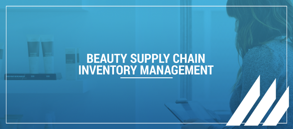 Apparel Inventory Management, Beauty Supply Chain Inventory Management