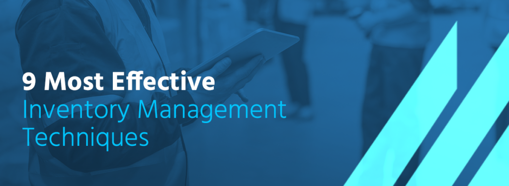 , 9 Most Effective Inventory Management Techniques