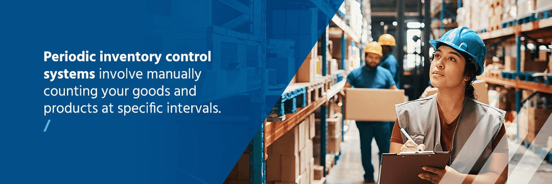Periodic inventory control systems