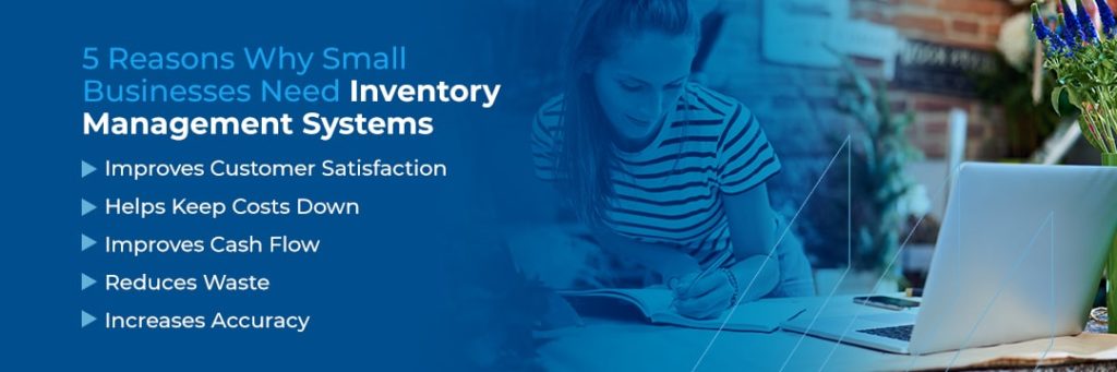 , 5 Reasons Small Businesses Should Have an Inventory Management System