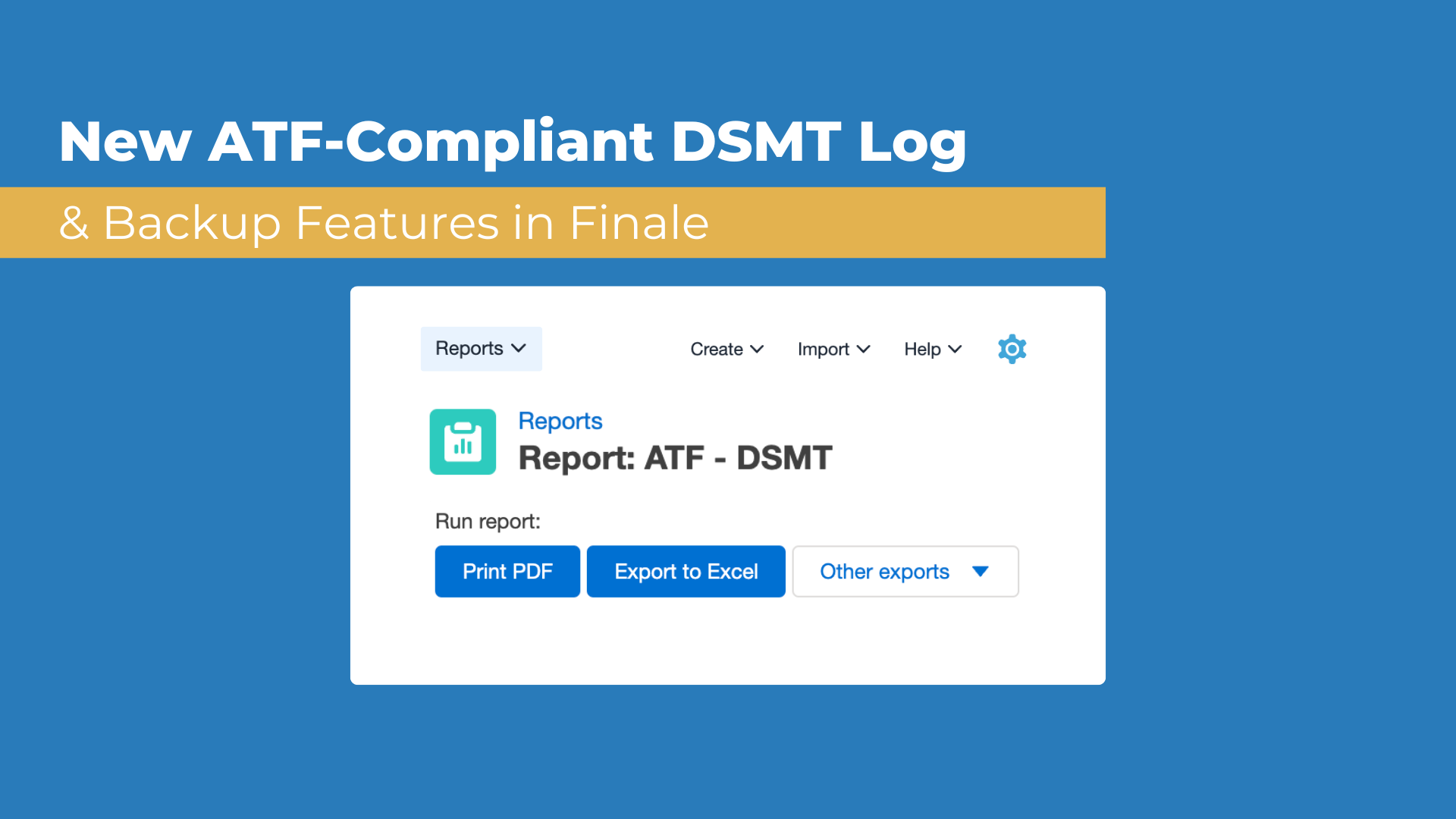 New ATF-Compliant DSMT Log & Backup Features in Finale Inventory