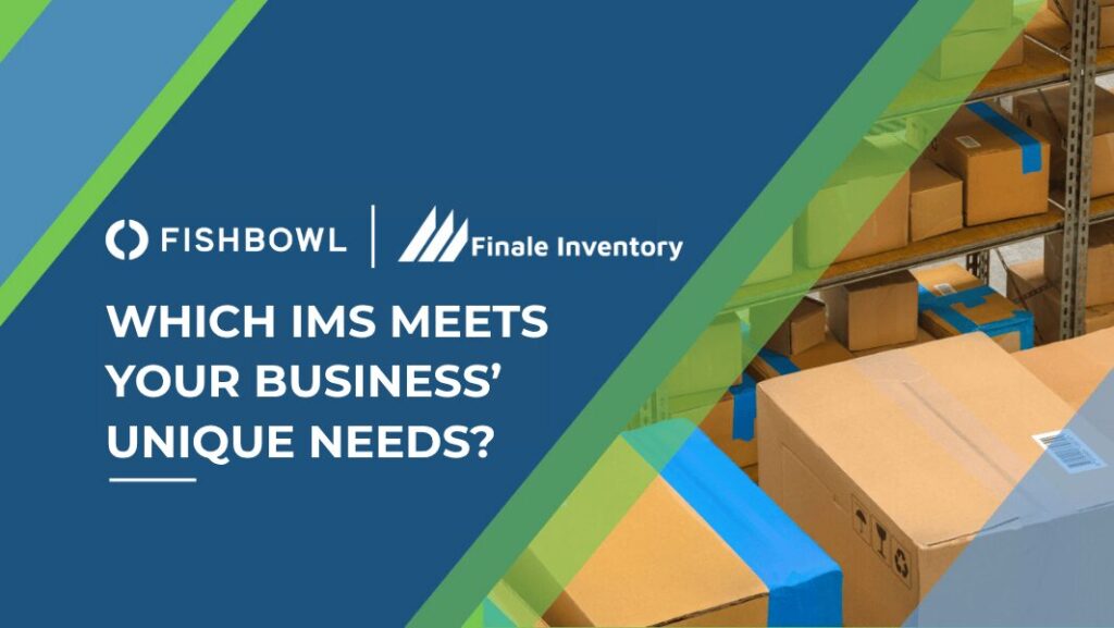 Fishbowl vs Finale: Inventory Management System Review and Comparison