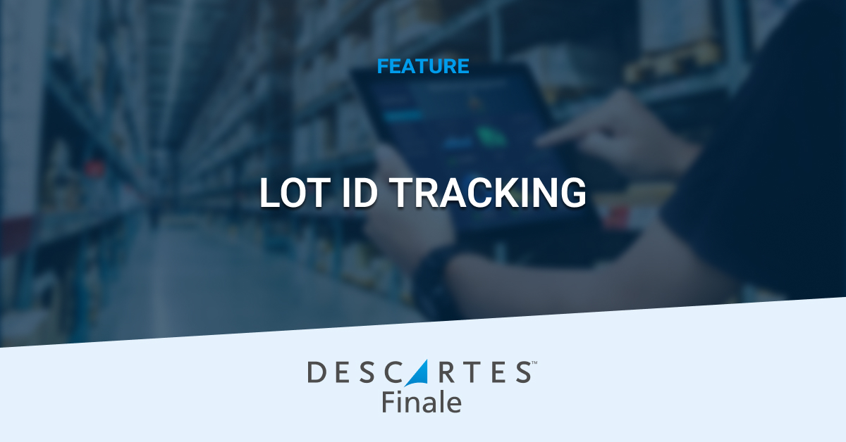 Lot ID Tracking Software | Descartes Finale