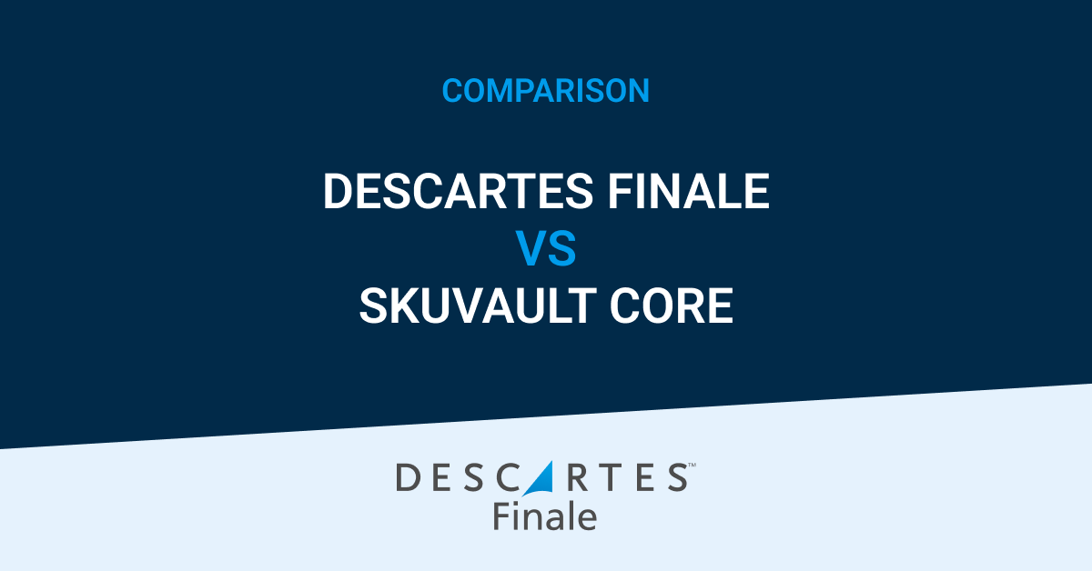 Descartes Finale vs. SkuVault Core
